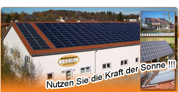 Elektrotechnik Diem in Hebertsfelden. Nutzen Sie die Kraft der Sonne!!!
